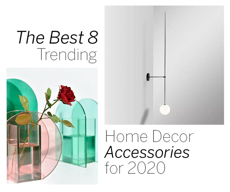 The Best 7 Trending Home Decor Accessories for 2020